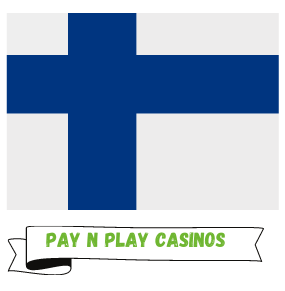 Pay N Play Casinos for finnish players